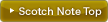 Scotch Note Top